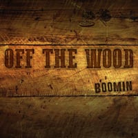 Image 2 of OFF THE WOOD ft. Jon Brindley 