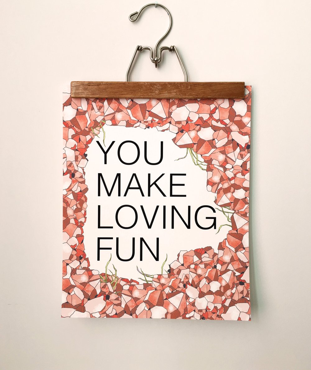 You Make Loving Fun-11 x 14 print