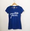 I'm for Tacos Shirt- Lady Size