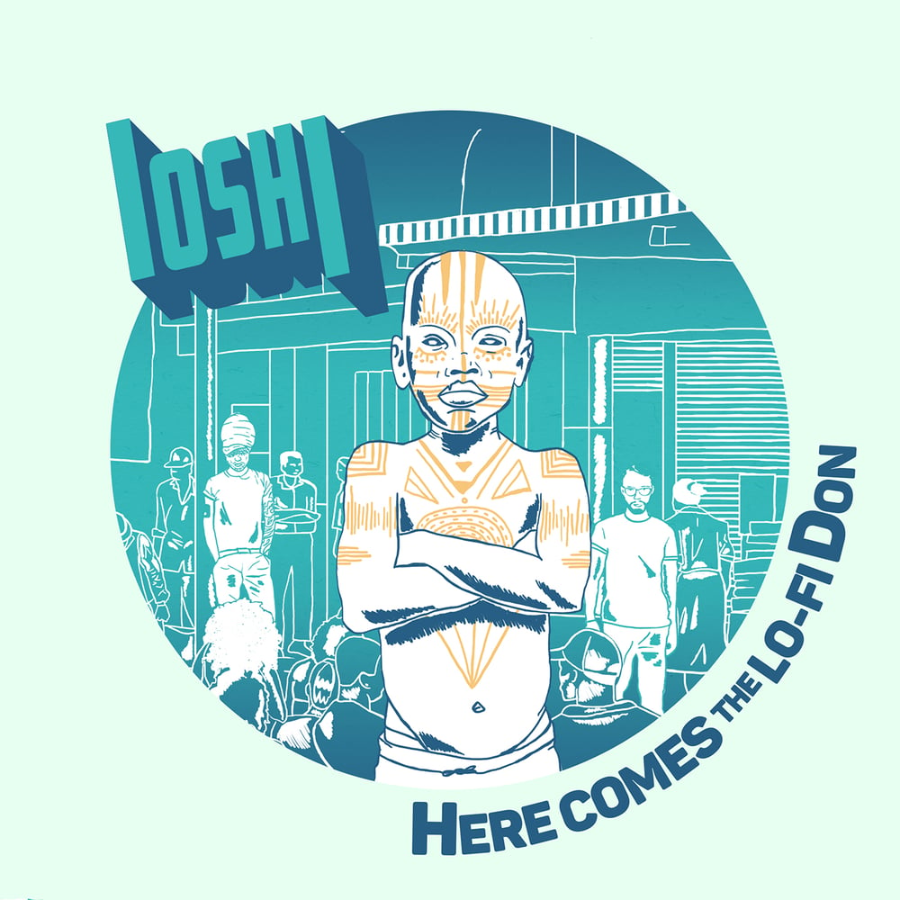 IOSHI - Here Comes The Lo-Fi Don LP