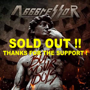 Image of AGGGRESSOR "Bury your idols"  SOLD OUT