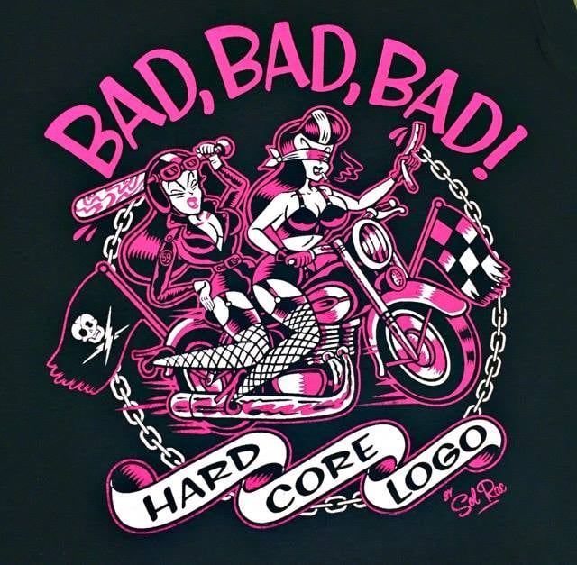 Bad, Bad, Bad ! Ladies T-Shirt / Hard 