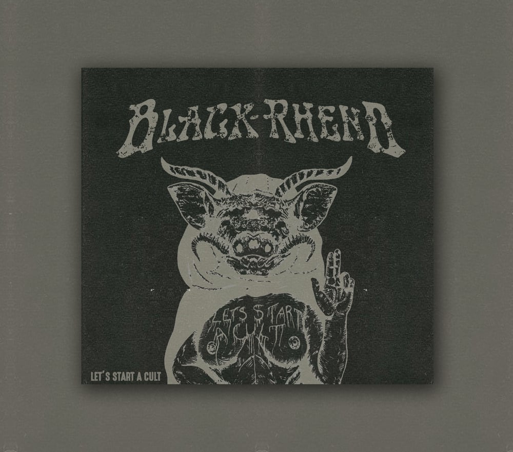Image of Black Rheno 'LET'S START A CULT' EP