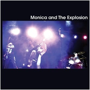 Image of Monica and The Explosion-Monica and The Explosion