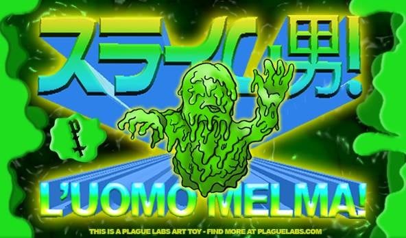 スライム男 - L'UOMO MELMA | PLAGUE LABS