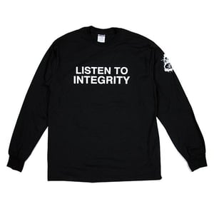 Image of "LISTEN TO INTEGRITY" Long Sleeve