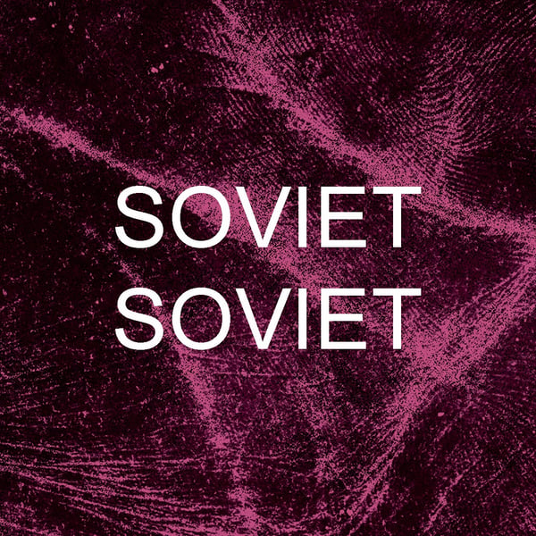 Image of Soviet Soviet - "Together / Ecstasy Remix" (2015)
