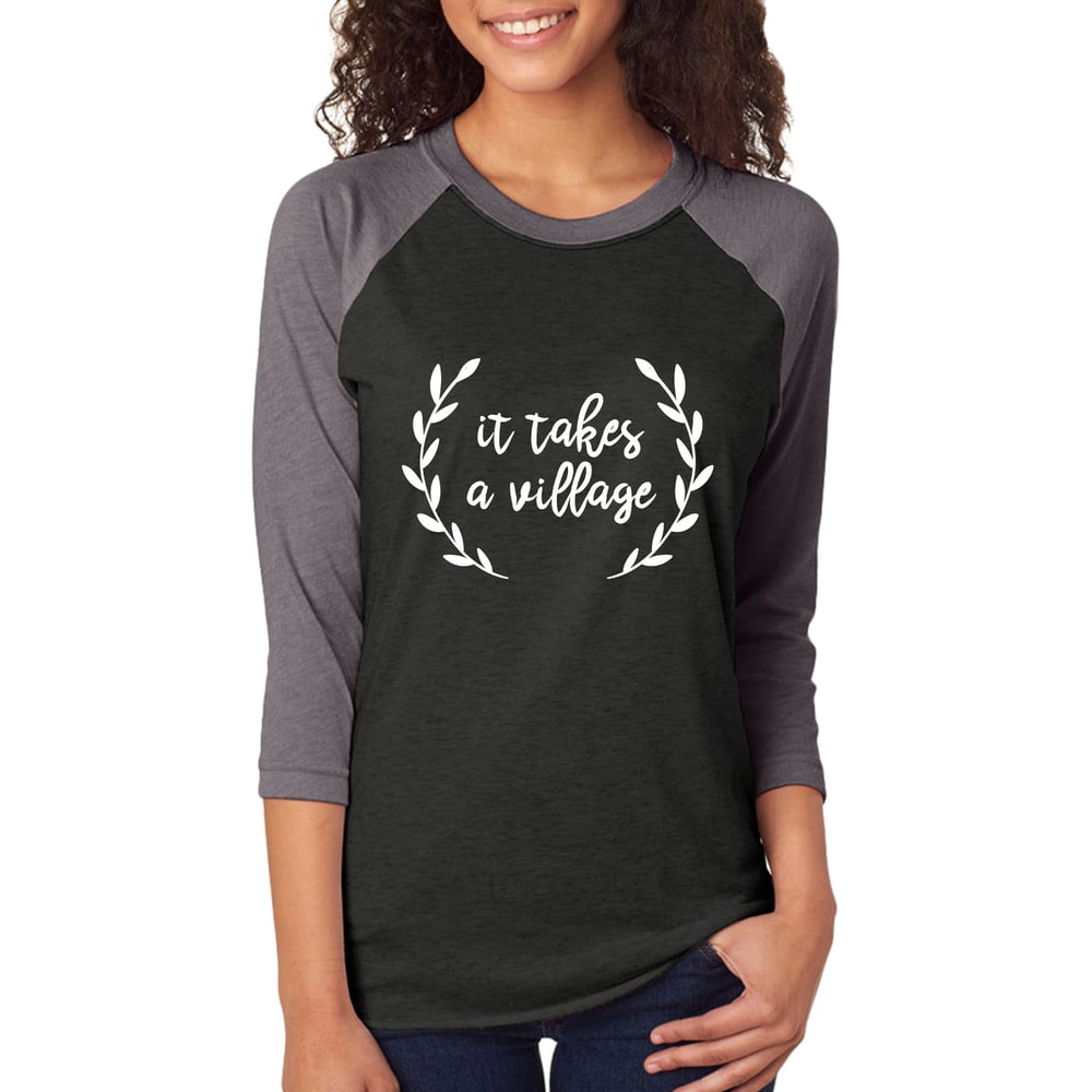Image of "It Takes a Village" Unisex Raglan Tee (NEW DESIGN)