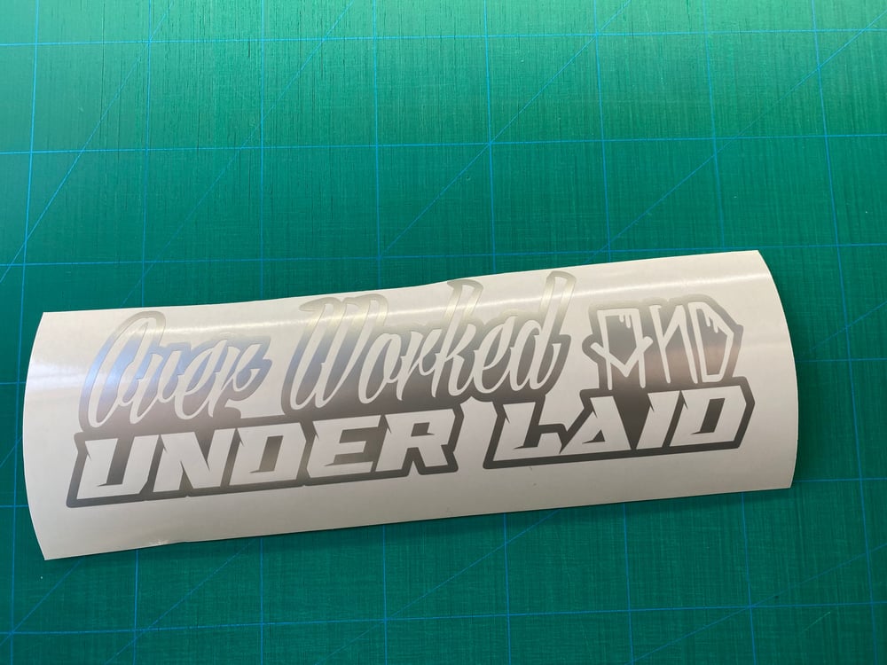 Image of 10" Over Worked decal 