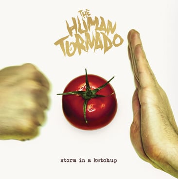 Image of The Human Tornado - Storm in a Ketchup - CD ALBUM