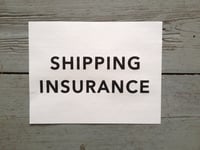 SHIPPING INSURANCE / REGISTERED SHIPPING