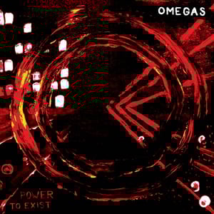 Image of OMEGAS - POWER TO EXIST 12"