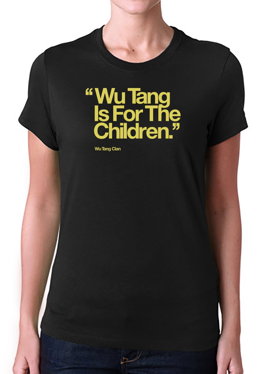 Image of "Wu Tang Is For The Children." - Wu-Tang Clan T-Shirt (Women)