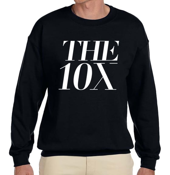 Image of "The 10X" sweatshirt - LIMITED