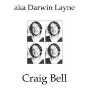 Image of Craig Bell - aka Darwin Layne LP (Ever/Never)