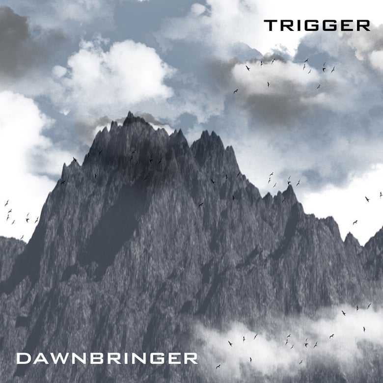 Image of Trigger - Dawnbringer - EP