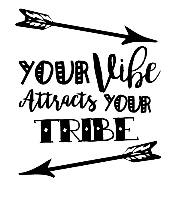 Image of Your Vibe Attracts Your Tribe
