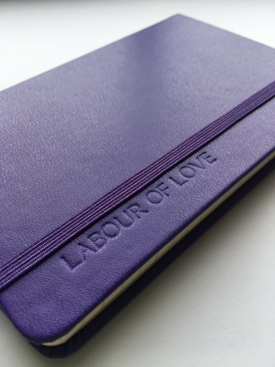 Image of Labour of Love Notebook