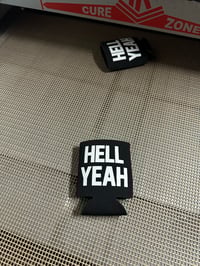 Image 2 of HELl YEAH - koozie