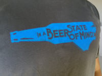 Image 3 of In A Beer State of Mind T-shirt