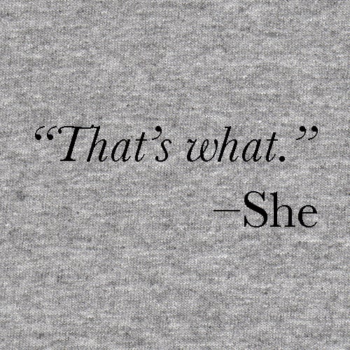 Image of That's What--She Men's and Ladies' grey tee
