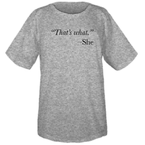 Image of That's What--She Men's and Ladies' grey tee