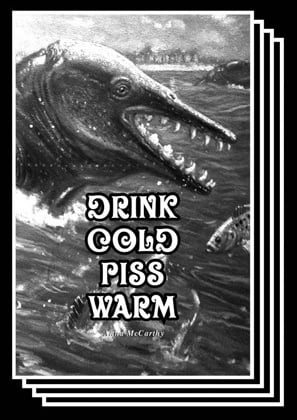 Image of DRINK COLD, PISS WARM