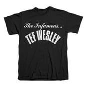 Image of Tef Wesley "The Infamous" T-shirt