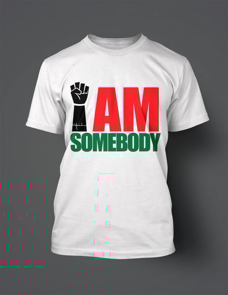 Image of I AM SOMEBODY TEE 