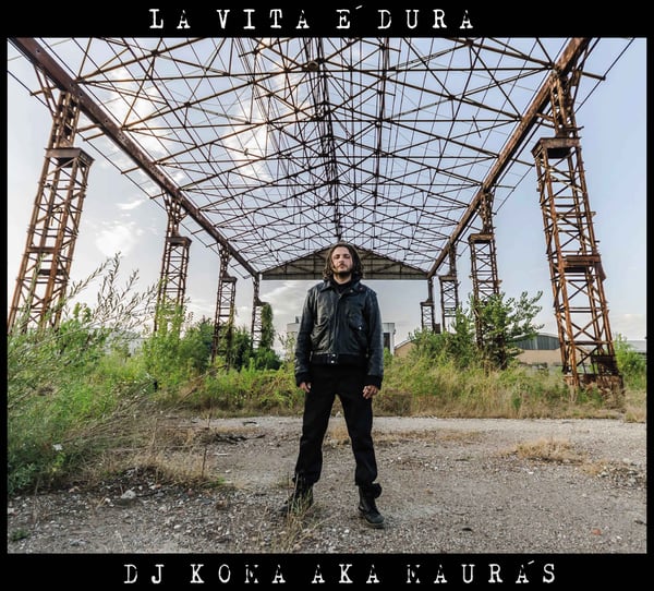 Image of Dj Koma aka Mauràs "La vita è dura" CD 2016