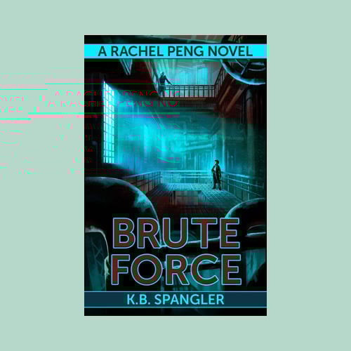 Image of Brute Force (A Rachel Peng novel) - .pdf, .mobi, and .epub