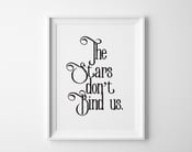 Image of The Stars Don't Bind Us Print