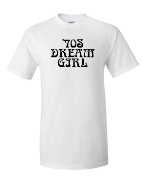 Image of " '70s Dream Girl " tee