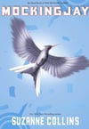 Mockingjay (The Hunger Games, #3) by Suzanne Collins