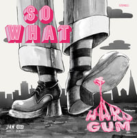 Image 2 of SO WHAT - Hard Gum LP JAW032