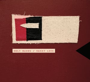 Image of AA!#73 Holy Hands "Sweet Love" 7"