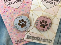 Image 4 of True Love Paw Enamel Pin