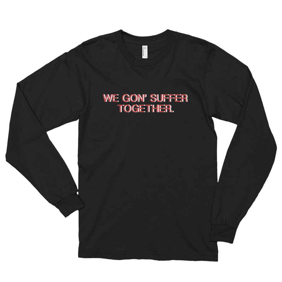 Image of Limited Edition - Suffer Together Long sleeves.