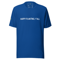 Image 2 of "Happy Planting Y'all" Signature Tee