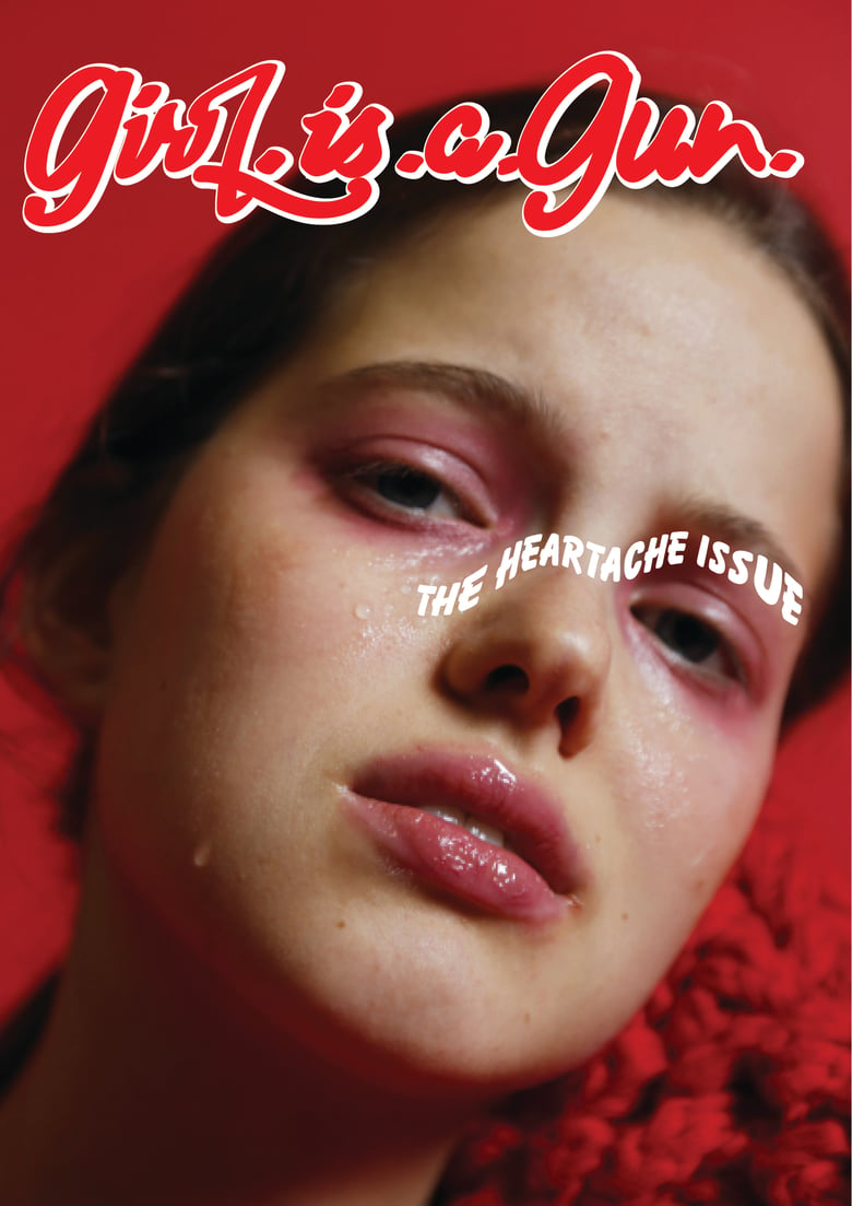 Image of GIRL.IS.A.GUN "THE HEARTACHE ISSUE" COVER 1 FIND US IN STORES :)