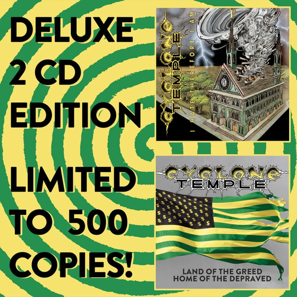 Image of CYCLONE TEMPLE - I Hate Therefore I Am + Land Of The Greed (2 CD Set)