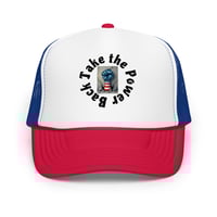 Image 2 of Take the Power Back Foam trucker hat