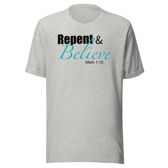 Image of “Repent & Believe” Unisex t-shirt (light)