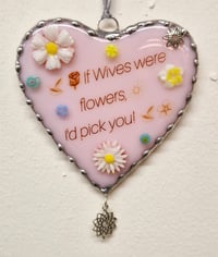 Valentines Heart - If Wives were flowers