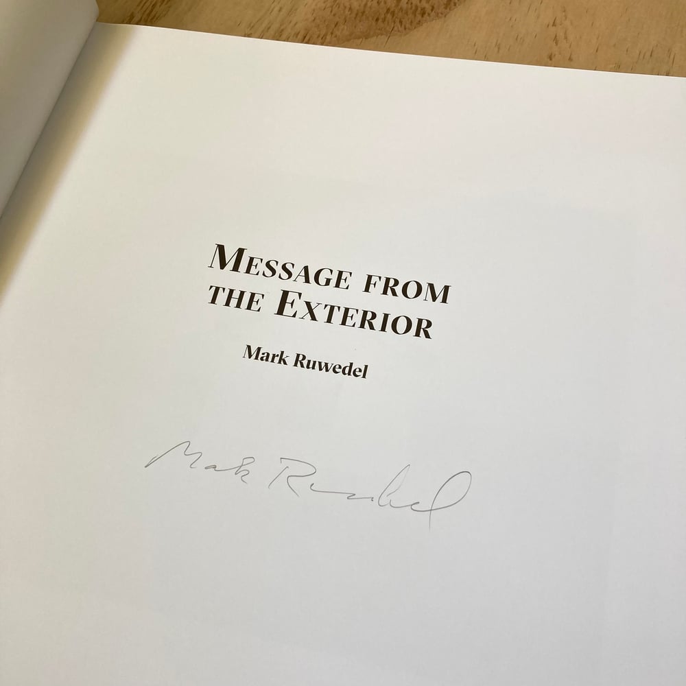 Mark Ruwedel - Message from the exterior  (Signed)