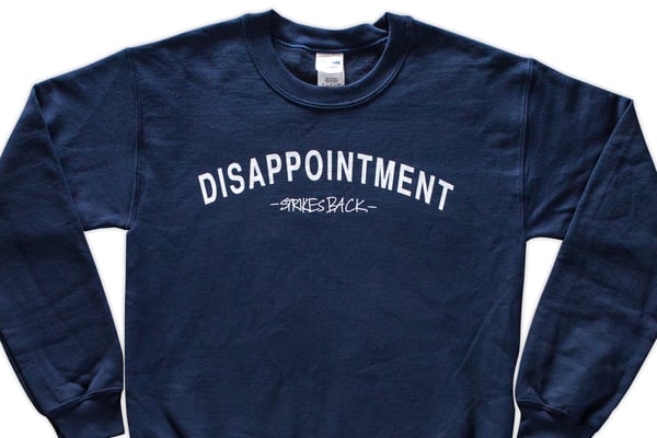 Image of Disappointment Crewneck