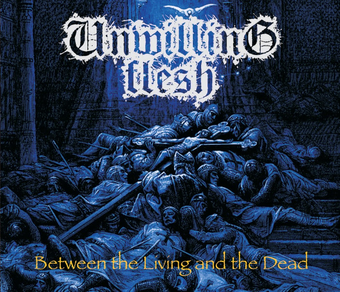 Image of Unwilling Flesh – Between the Living and the Dead (CD)