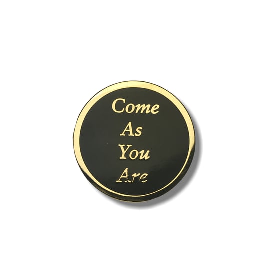 Image of Come As You Are Pin