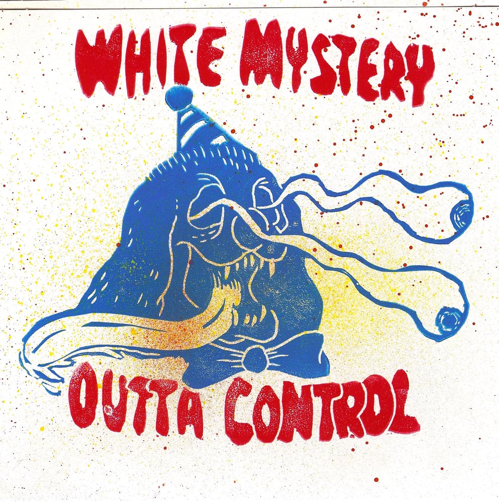 Image of White Mystery "Outta Control" 7" / picture disc 7"!