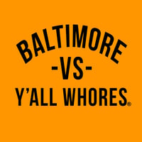 Image 2 of Baltimore Vs Y'all Whores Shirt - Black on Orange